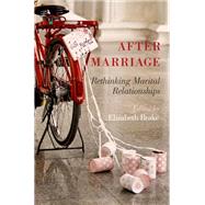After Marriage Rethinking Marital Relationships