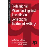 Professional Misconduct with Juveniles in Correctional Treatment Settings
