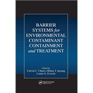 Barrier Systems for Environmental Contaminant Containment and Treatment,9780429125072