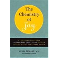 The Chemistry of Joy A Three-Step Program for Overcoming Depression Through Western Science and Eastern Wisdom
