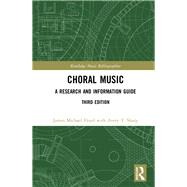 Choral Music: A Research and Information Guide