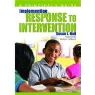 Implementing Response to Intervention : A Principal's Guide