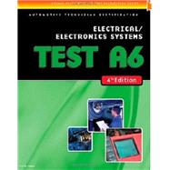 Electrical And Electronic Systems: For ASE Test A6