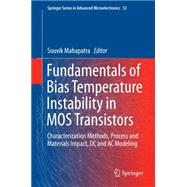 Fundamentals of Bias Temperature Instability in Mos Transistors