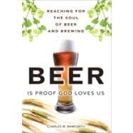 Beer Is Proof God Loves Us Reaching for the Soul of Beer and Brewing
