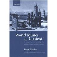 World Musics in Context A Comprehensive Survey of the World's Major Musical Cultures