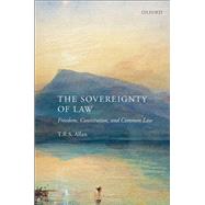 The Sovereignty of Law Freedom, Constitution, and Common Law