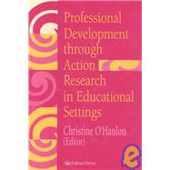 Professional Development Through Action Research : International Educational Perspectives