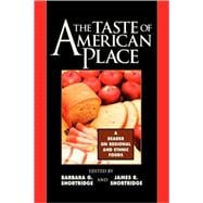 The Taste of American Place A Reader on Regional and Ethnic Foods