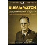 Russia Watch Essays in Honor of George Kolt