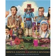 Sinful Saints & Saintly Sinners at the Margins of the Americas