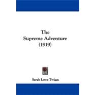 The Supreme Adventure