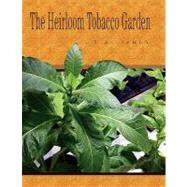 The Heirloom Tobacco Garden
