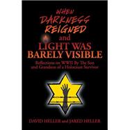 When Darkness Reigned and Light Was Barely Visible