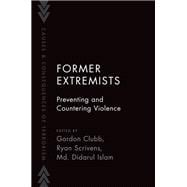 Former Extremists Preventing and Countering Violence