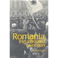 Romania : The Unfinished Revolution,9780203695074