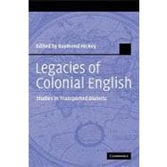 Legacies of Colonial English: Studies in Transported Dialects