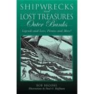Shipwrecks and Lost Treasures: Outer Banks Legends And Lore, Pirates And More!