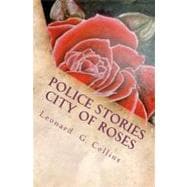 True Police Stories Mostly in the City of Roses