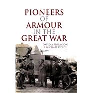 Pioneers of Armour in the Great War