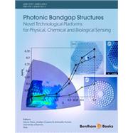 Photonic Bandgap Structures: Novel Technological Platforms for Physical, Chemical and Biological Sensing