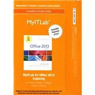 MyITLab with Pearson eText -- Access Card -- for Exploring with Office 2013