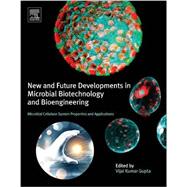 New and Future Developments in Microbial Biotechnology and Bioengineering