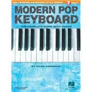 Modern Pop Keyboard - The Complete Guide with Audio Hal Leonard Keyboard Style Series