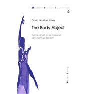 The Body Abject: Self and Text in Jean Genet and Samuel Becket