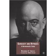 Gurdjieff and Hypnosis A Hermeneutic Study