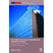 The Political Economy of State-Business Relations in Europe: Interest Mediation, Capitalism and EU Policy Making