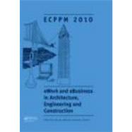 eWork and eBusiness in Architecture, Engineering and Construction: Proceedings of the European Conference on Product and Process Modelling 2010, Cork, Republic of Ireland, 14-16 September 2010