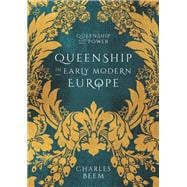 Queenship in Early Modern Europe