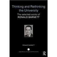 Thinking and Rethinking the University: The selected works of Ronald Barnett