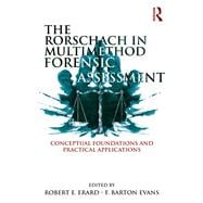 The Rorschach in Multimethod Forensic Assessment: Conceptual Foundations and Practical Applications,9781138925076