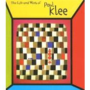 The Life And Work Of Paul Klee
