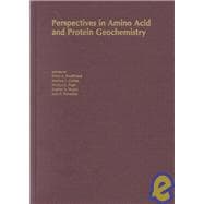 Perspectives in Amino Acid and Protein Geochemistry