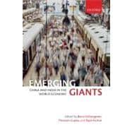 Emerging Giants China and India in the World Economy