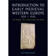 Introduction to Early Medieval Western Europe, 300û900: The Sword, the Plough and the Book