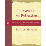 Intervention and Reflection Basic Issues in Medical Ethics (with InfoTrac)