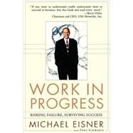 Work in Progress Risking Failure, Surviving Success