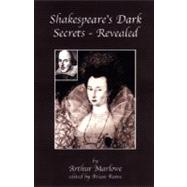 Shakespeare's Dark Secrets