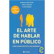 El Arte De Hablar En Publico/the Art of Public Speaking