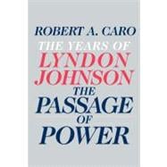 The Passage of Power The Years of Lyndon Johnson