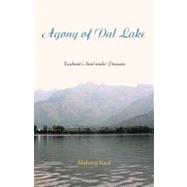 Agony of Dal Lake: Kashmir’s Soul Under Pressure