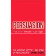 Persuasion The Art of Influencing People