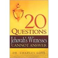 20 Questions Jehovah's Witnesses Cannot Answer