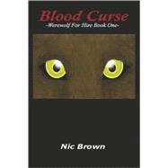 Blood Curse : Werewolf for Hire Book One