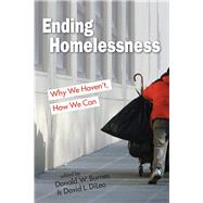 Ending Homelessness: Why We Haven't, How We Can