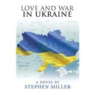 Love and War in Ukraine